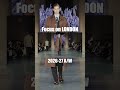 【ファッション通信 Focus on LONDON 2026-27 A/W 4月11日23時00分放送】#ファッション通信 #fashion #LondonfFashionWeek #London