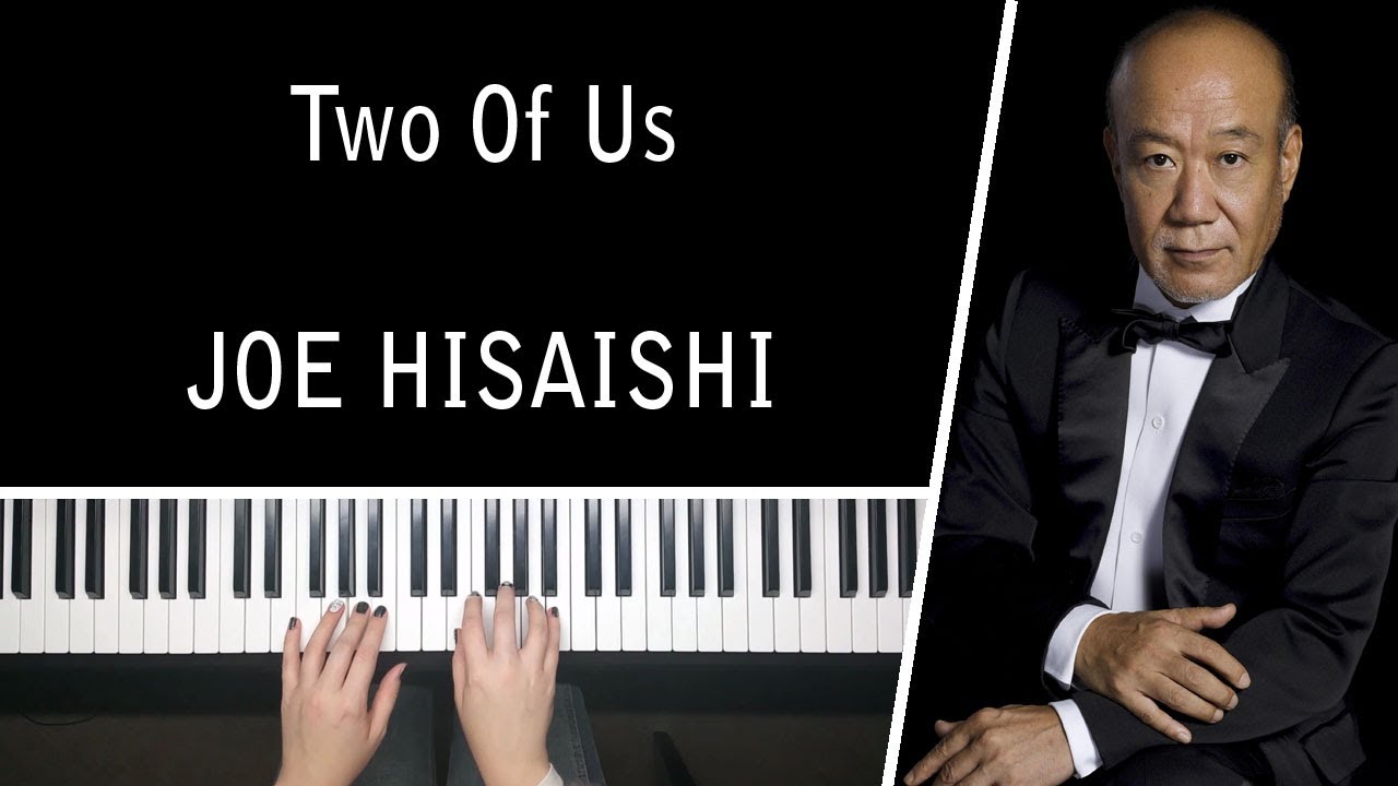 two of us joe hisaishi piano sheet music Hisaishi accéder - Sheet Music