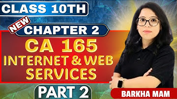 🌐Internet & Web Services |Class 10 Computer Application Chapter 2: Part 2 |Score 💯|Barkha Mam 💻📱