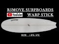 WARP STICK 2018 サーフボードR5MOVES SURFBOARD 解説