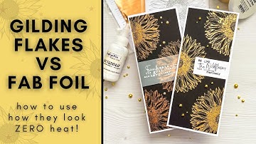 Foil vs Gilding Flakes | SO EASY and no heat required! #cardmaking #papercraft #gildingflakes