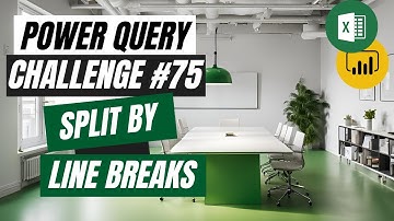 Split Text by Line Break Like a Pro! - Power Query Challenge 75