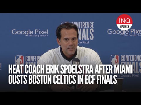 NBA: Heat coach Erik Spoelstra after Miami ousts Boston Celtics in ECF Finals