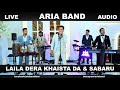 Aria band  live  laila dera khaista da  sabaru  mast pashto songs