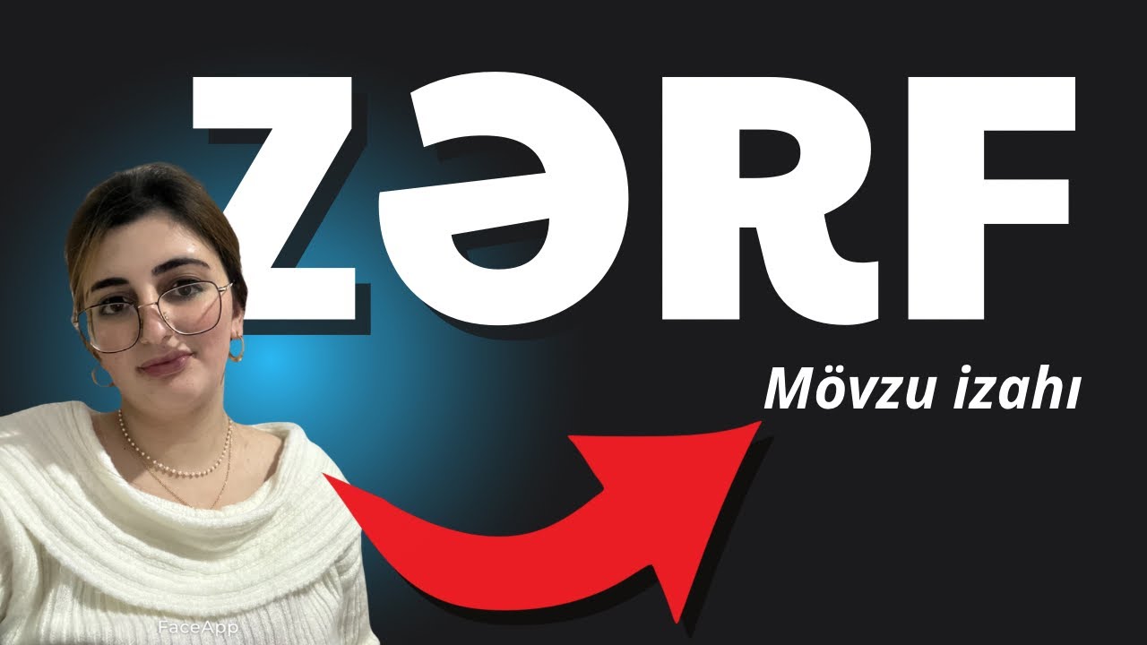 ZƏRF MÖVZU İZAHI | Bu dərsdən sonra zərfi başa düşməyən qalmayacaq | Onlayn Azərbaycan dili dərsləri
