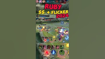 Ruby SS FLICKER highlights 2024. #mlbb