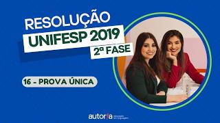 Resolução UNIFESP 2019 (2ª fase) - Autoria Linguagem - Questão 16 | Linguagens, prova única