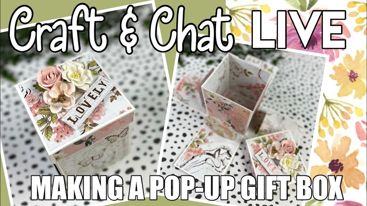 Making a POP-UP Gift Box | Craft & Chat LIVE Replay