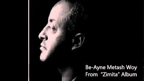 Thewodros Tadesse- Be-Ayne Metash Woy