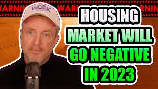 ZILLOW WARNING: HOUSING MARKET WILL GO NEGATIVE IN 2023