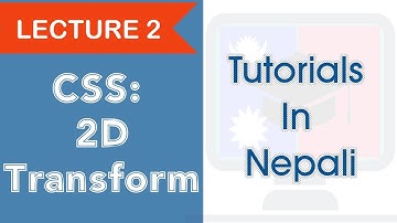 Lecture 2: Advance CSS | 2D Transform | Explained in Nepali | Rotate,Scale,Translate,Skew