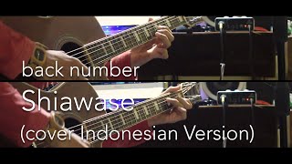 Video thumbnail of "back number - Shiawase [幸せ] (cover INDONESIAN VERSION)"