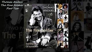 Thomas Anders - The Fine Soldier Part Two