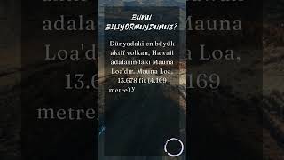 Dünyadaki En Büyük Aktif Volkan.