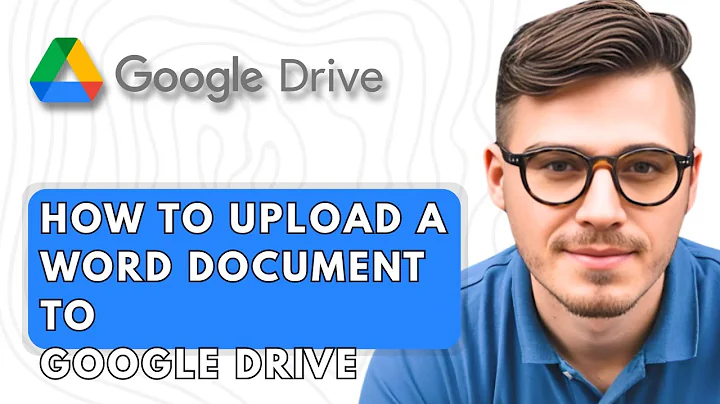 How To Upload A Word Document To Google Drive [2025 Guide]