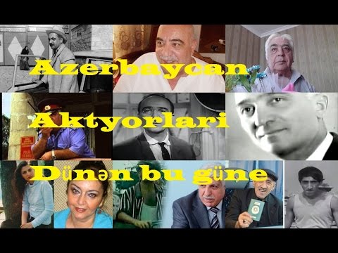 Azerbaycan Aktyorlari Dunen Bu Gune HD