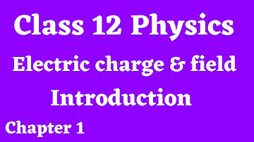 Class 12 live Physics Electric Charges and Fields #Part1.@Lkclasses