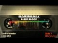 Professor milk  bleep bloop