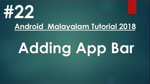 Android Studio Tutorial (Malayalam) - 22 - Adding Material App bar / Tool bar