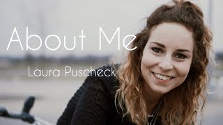 Laura Puscheck - Showreel - About Me