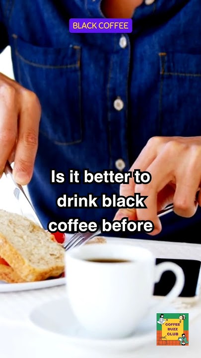 is-it-better-to-drink-black-coffee-before-or-after-a-meal