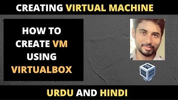 How To Create Virtual Machine Using Virtualbox in Urdu and Hindi