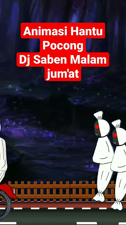 Animasi Hantu Pocong | Dj Saben Malam Jumat #shorts