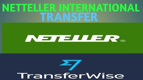 Netteller International transfer to Transfer Wise
