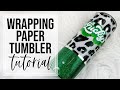 Wrapping Paper Tumbler Tutorial