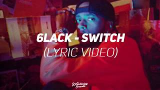 6lack  Switch s