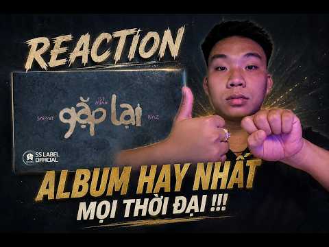 (REACTION) Binz - 'Gặp Lại' Album | ALBUM HAY NHẤT TỪ TRƯỚC ĐẾN GIỜ MÀ MÌNH ĐƯỢC NGHE !!!