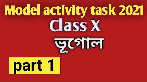 Class 10 Geography model activity task part 1/solution/2021/bhugol model activity part 1