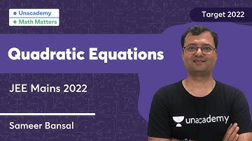 JEE Mains 2022 | Quadratic Equations | Math Matters | Sameer Bansal