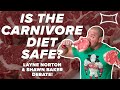 Is the CARNIVORE DIET Safe? Dr. Layne Norton & Shawn Baker MD DEBATE!