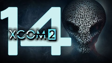 VikingBrent Sucks at XCOM 2 - Twitch Stream part 14