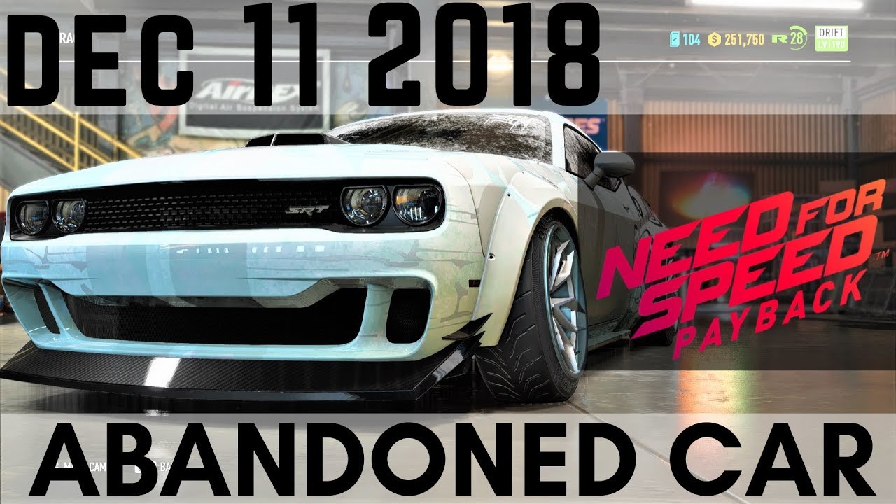 abandoned car for nfs payback march 20th 2019 abandoned car for nfs payback march 20th 2019