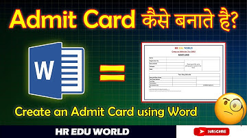 How to make admit card in Microsoft Word | Word की मदद से एडमिट कैसे बनाते है | HR EDU WORLD