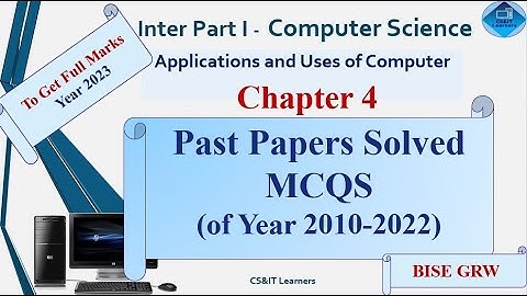 Objective Questions Inter 1 | Ch 4 | Computer Science|  Past Paper Solved MCQs  (2006-2022)