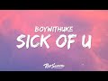 BoyWithUke - Sick of U (Lyrics)  ft. Oliver Tree