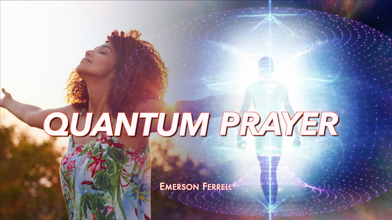 Quantum Prayer | Emerson Ferrell