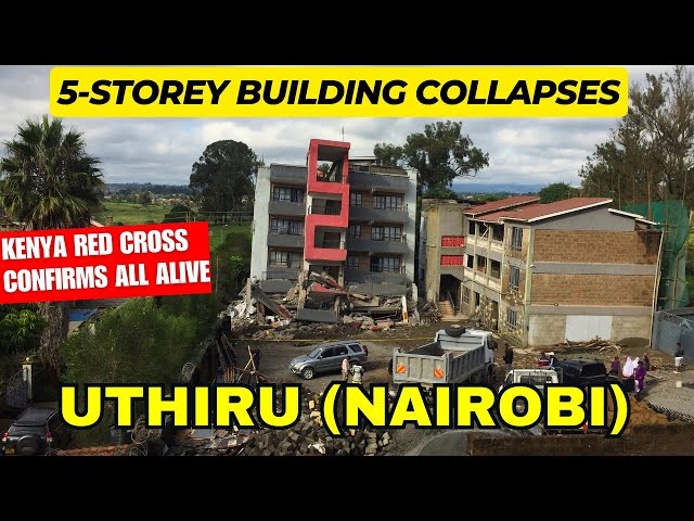 Tragedy Strikes Uthiru, Nairobi City | Building Collapses class=
