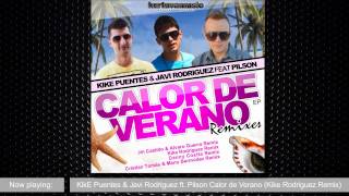 Download Lagu KikE Puentes \u0026 Javi Rodriguez ft Pilson - Calor de verano (Remixes Oficiales) EP MP3