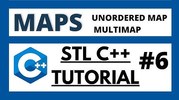 Map in c++ STL | Unordered map and multimap explained | C++ STL tutorial - 6