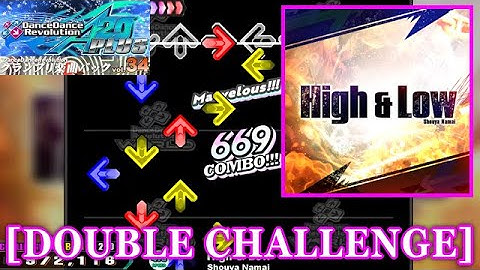 【DDR GP(A20 PLUS)】 High & Low / Shouya Namai [DOUBLE CHALLENGE] 譜面確認+Clap