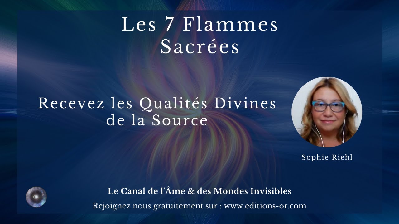 Découvrez le Pouvoir des sept Flammes Sacrées partagées par Sophie