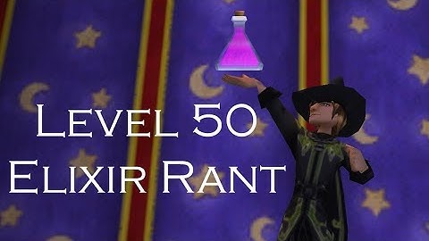 Wizard101 - Level 50 Elixir Rant