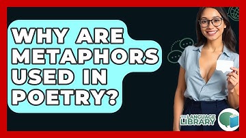 Why Are Metaphors Used In Poetry? - The Language Library