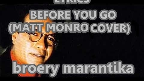 BEFORE YOU GO (LYRICS cover) BROERY MARANTIKA