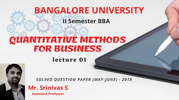 BANGALORE UNIVERSITY II SEM BBA QUANTITATIVE METHODS FOR BUSINESS-II (MAY/JUNE-18) SEC B