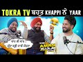 Full khapp with tokra tv  upcoming movies  yt income  college life etc  the aman aujla show